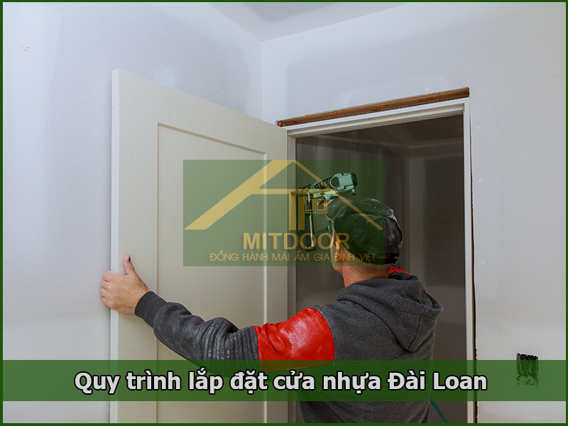 Quy trình lắp đặt cửa nhựa Đài Loan